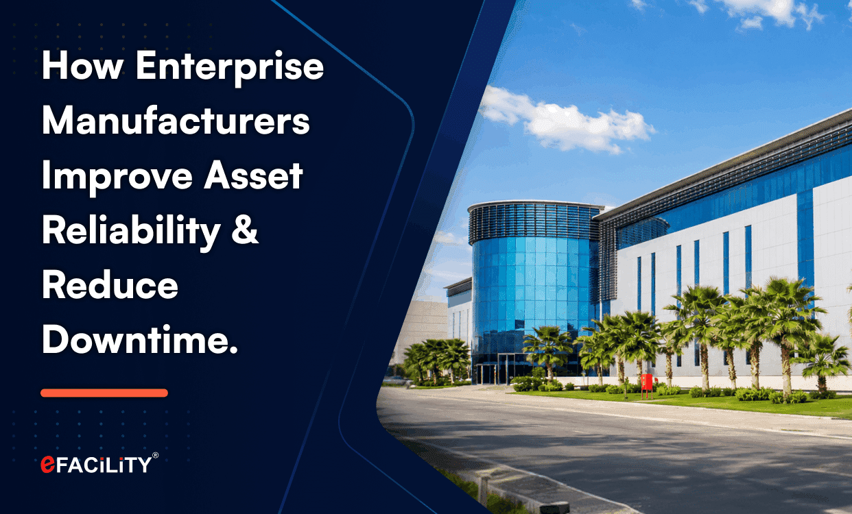 Modern enterprise manufacturing facility building with eFACiLiTY branding, representing industrial asset reliability and maintenance operations.