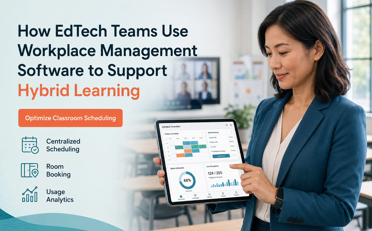EdTech professional using a workplace management software dashboard on a tablet to manage classroom scheduling, room booking, space utilization, and hybrid learning operations.