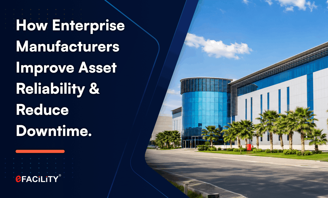 Modern enterprise manufacturing facility building with eFACiLiTY branding, representing industrial asset reliability and maintenance operations.